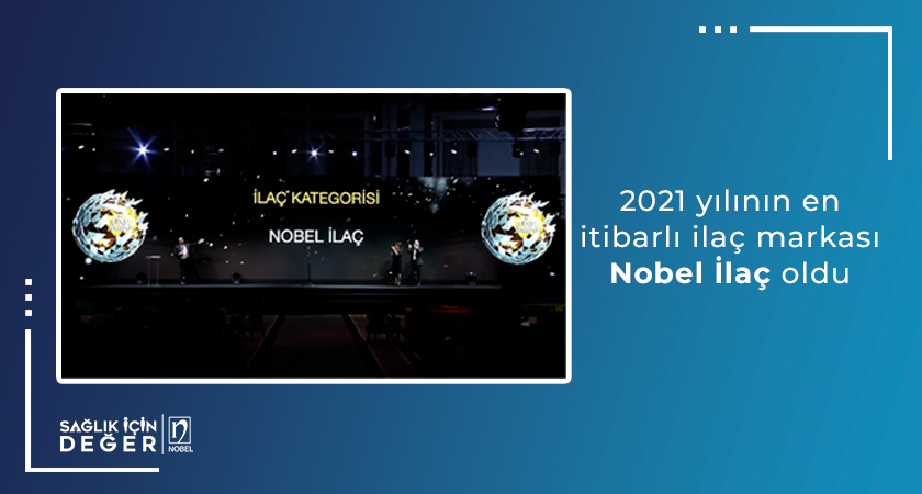 2021 Yılının En İtibarlı İlaç Markası Nobel İlaç Oldu