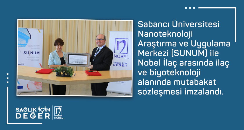 Sabancı Üniversitesi Nanoteknoloji Araştırma ve Uygulama Merkezi (SUNUM) ile Nobel İlaç arasında ilaç ve biyoteknoloji alanında mutabakat sözleşmesi imzalandı.