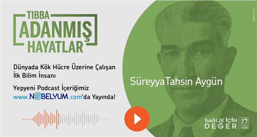 Tıbba Adanmış Hayatlar: Süreyya Tahsin Aygün